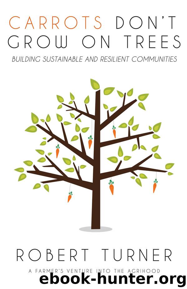 Carrots Don't Grow on Trees by Robert Turner