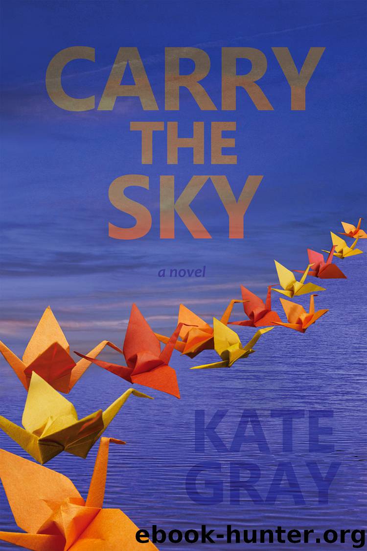 Carry the Sky by Kate Gray
