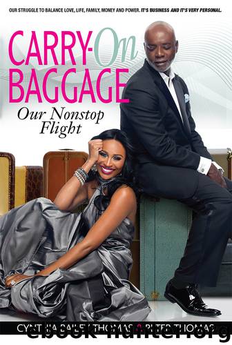 Carry-on Baggage: Our Nonstop Flight by Bailey Thomas Cynthia Thomas Peter Short Rochelle Saunders Keith