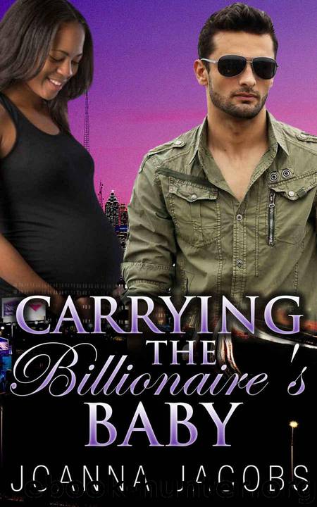Carrying The Billionaire's Baby: A Billionaire BWWM Pregnancy Romance by Joanna Jacobs