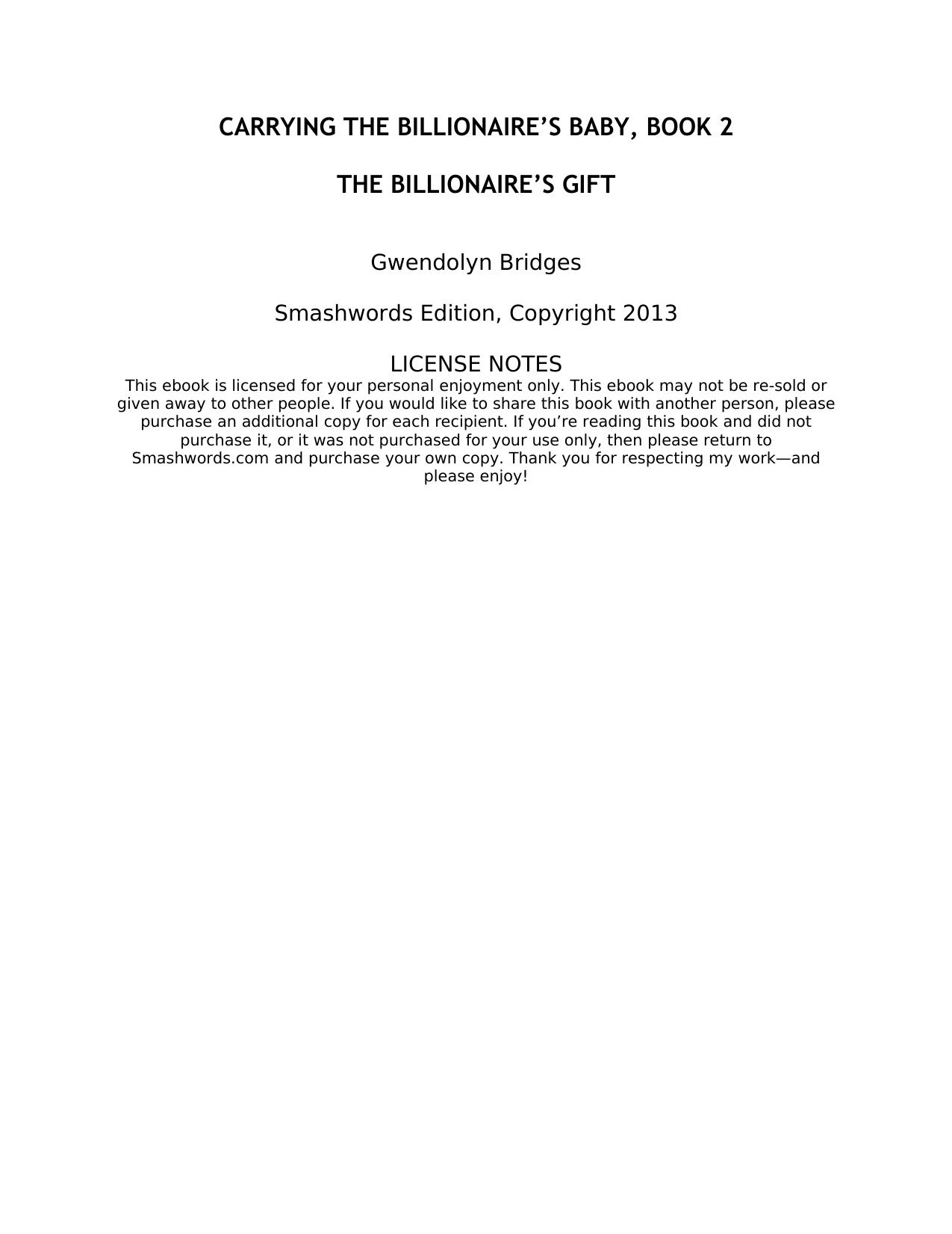 Carrying the Billionaire's Baby, Book 2: The Billionaire's Gift by Gwendolyn Bridges