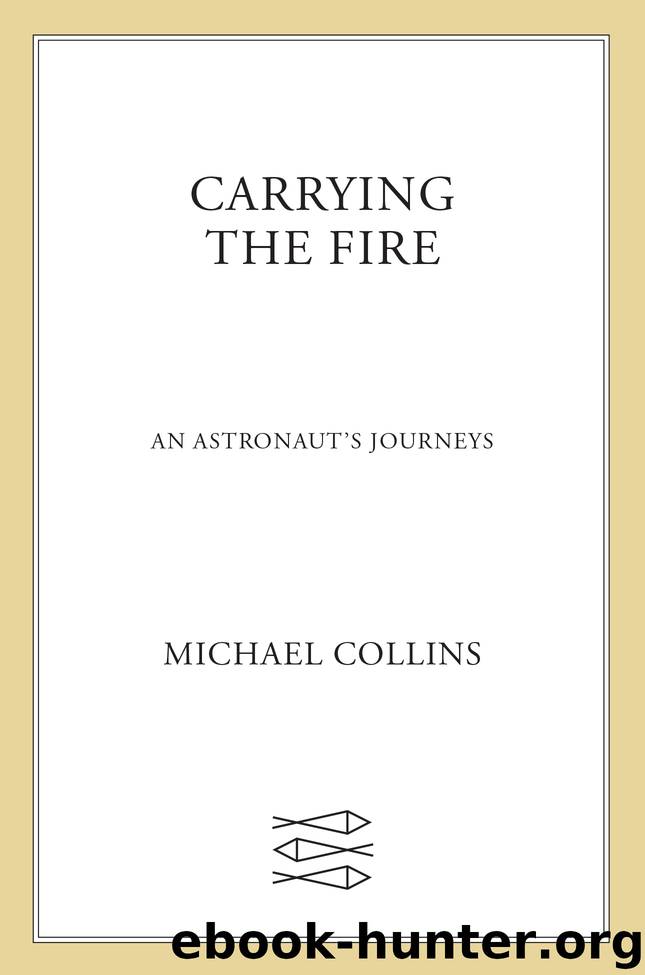 Carrying the Fire by Michael Collins