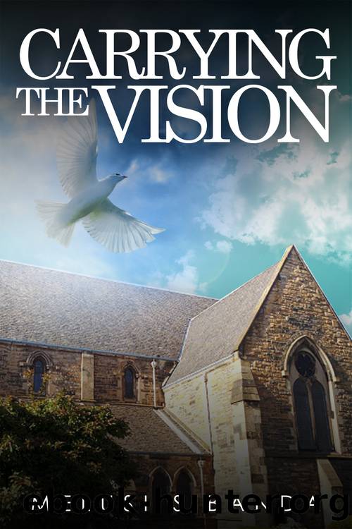 Carrying the Vision by Sibanda Melusi;