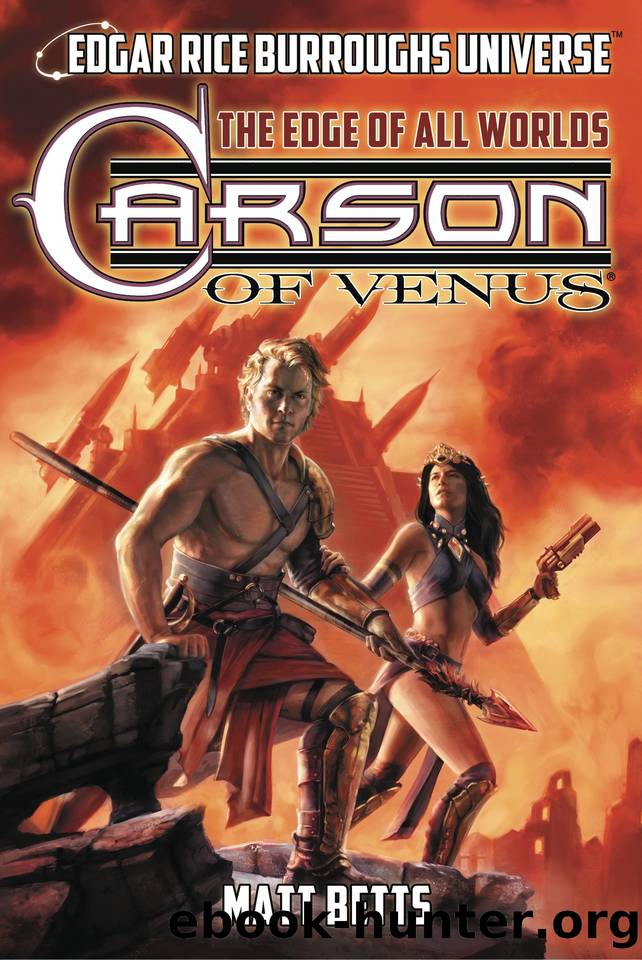 Carson of Venus: The Edge of All Worlds (Edgar Rice Burroughs Universe) by Carey Christopher Paul & Betts Matt
