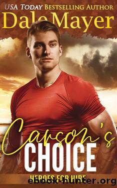 Carson's Choice: A SEALs of Honor World Novel (Heroes for Hire Book 27) by Dale Mayer