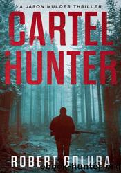 Cartel Hunter by Robert Goluba
