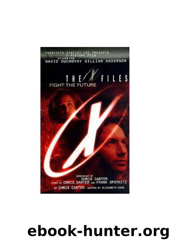 Carter Chris & Elizabeth Hand - The X Files by Fight the Future