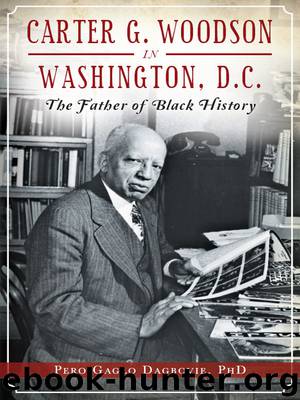 Carter G. Woodson in Washington, D.C.: The Father of Black History (American Heritage) by Dagbovie PhD Pero Gaglo