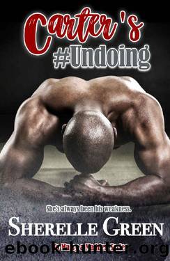 Carter's Undoing (To Marry a Madden Book 4) by Sherelle Green