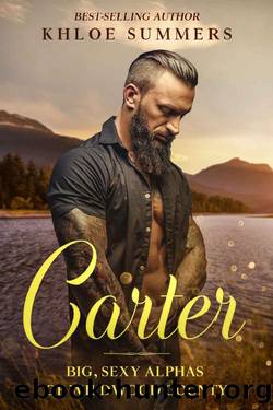 Carter: Big, Sexy, Alphas of Wildwood County: A Curvy Girl, Insta Love, Second Chance, Alpha, Romance by Khloe Summers