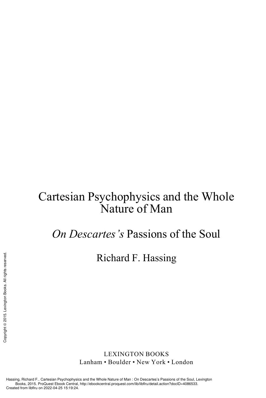 Cartesian psychophysics and the whole nature of man: on Descartes's passions of the soul by Richard F. Hassing