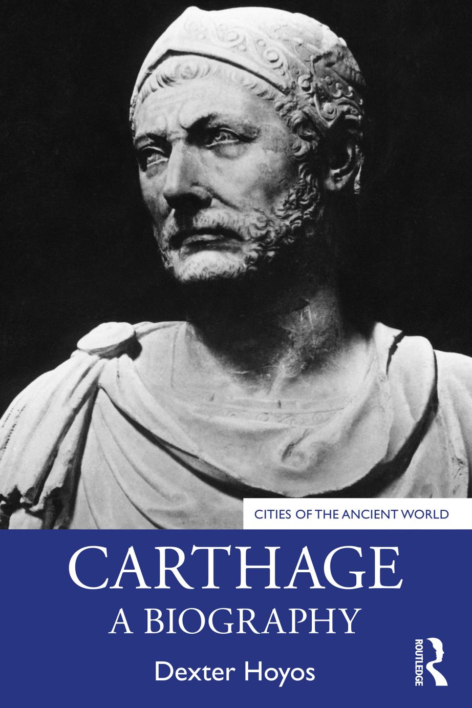 Carthage: A Biography by Dexter Hoyos