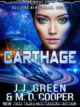 Carthage_A Space Opera Colonization Adventure by M. D. Cooper & J. J. Green