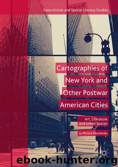Cartographies of New York and Other Postwar American Cities by Monica Manolescu