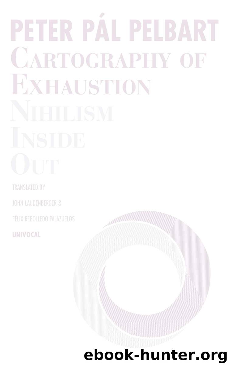 Cartography of Exhaustion by Pelbart Peter Pál
