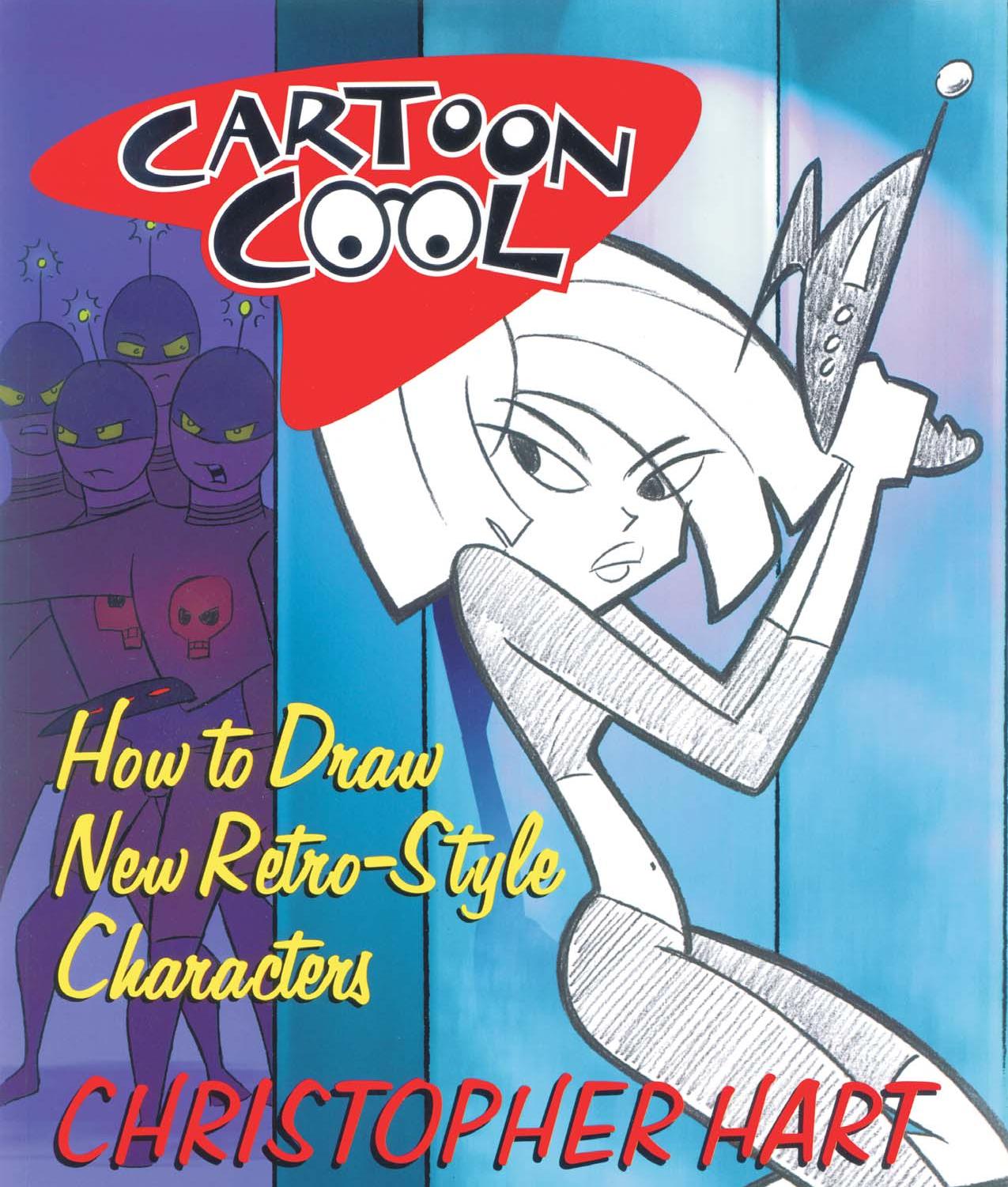 Cartoon Cool by Christopher Hart