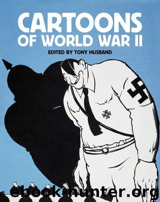 Cartoons of world war II by Husband Tony