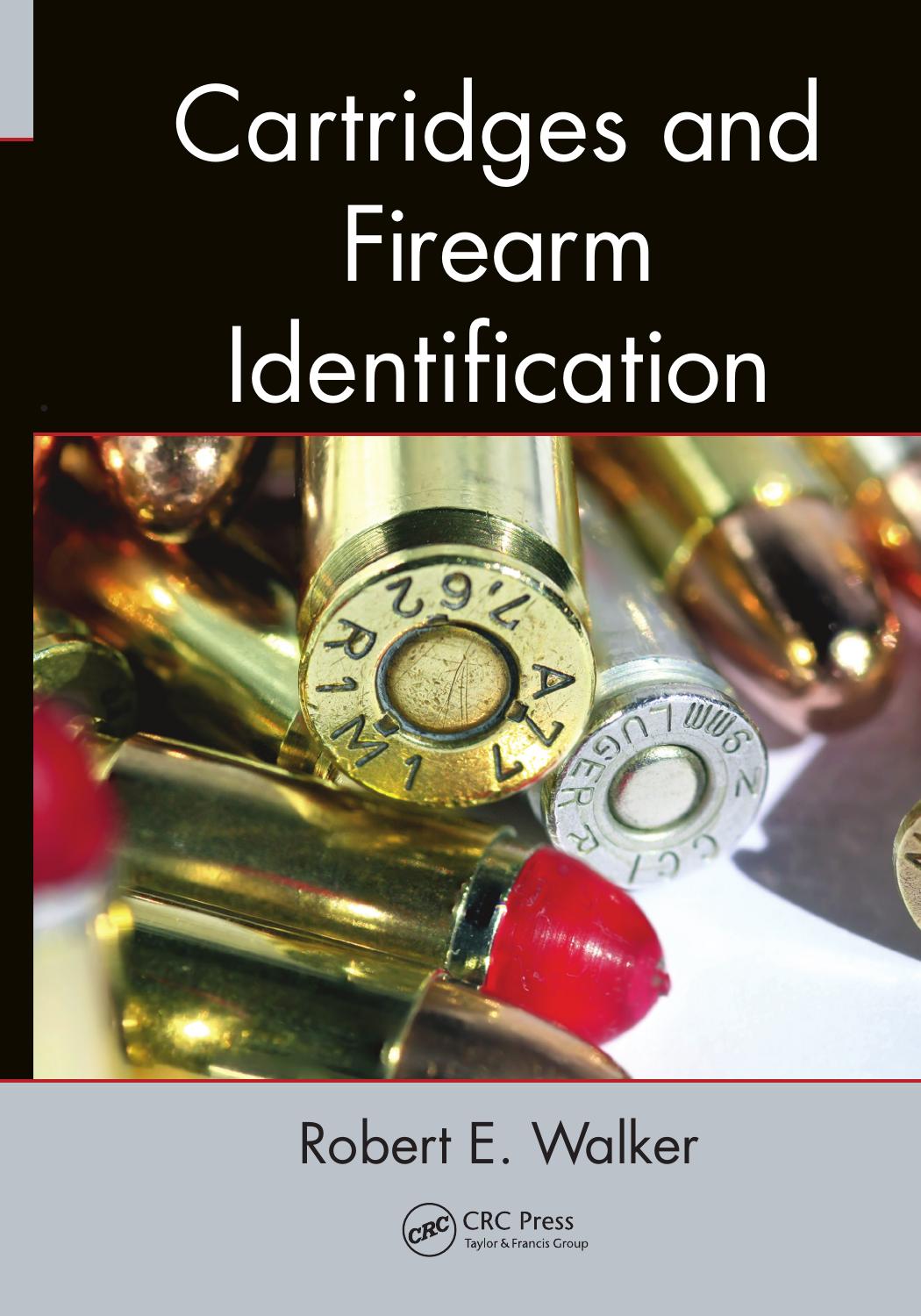 Cartridges and Firearm Identification by Robert E. Walker