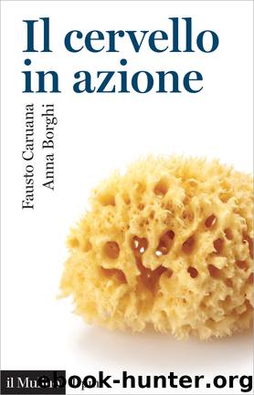 Caruana, Fausto & Borghi, Anna M. by Il cervello in azione