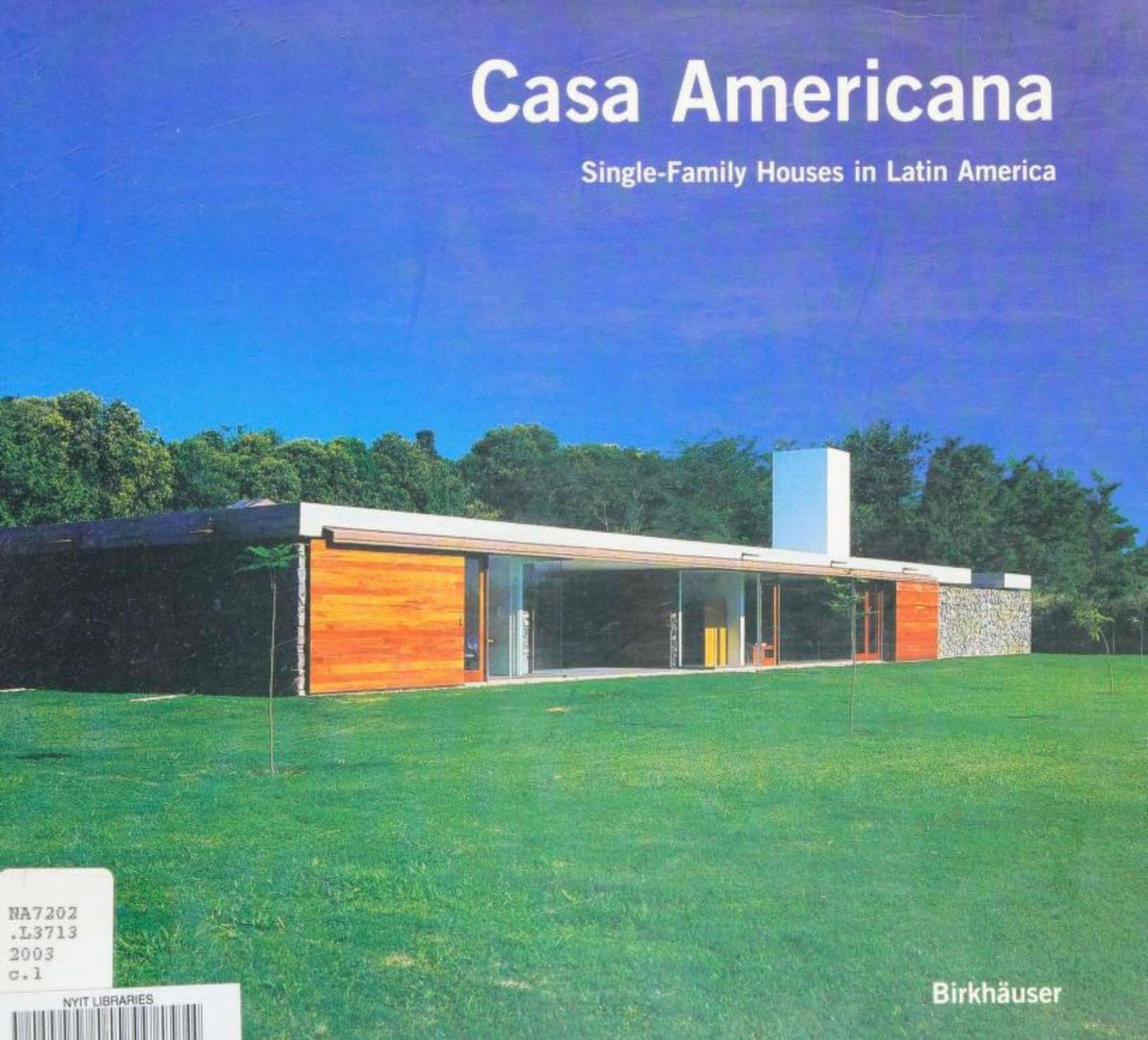 Casa Americana: Single-Family Houses in Latin America by Enrique Larranaga