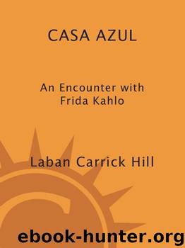 Casa Azul by Laban Carrick Hill