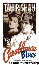 Casablanca Blues (2013) by Shah Tahir