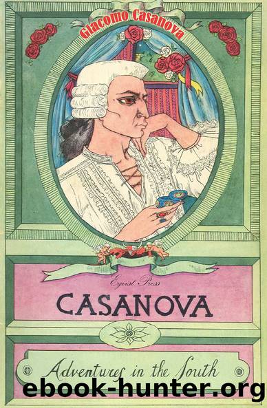 Casanova: Adventures in the South (World Classic) Volume 4 by Giacomo Casanova