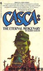 Casca 01: The Eternal Mercenary by Barry Sadler