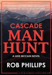 Cascade Manhunt by Rob Phillips