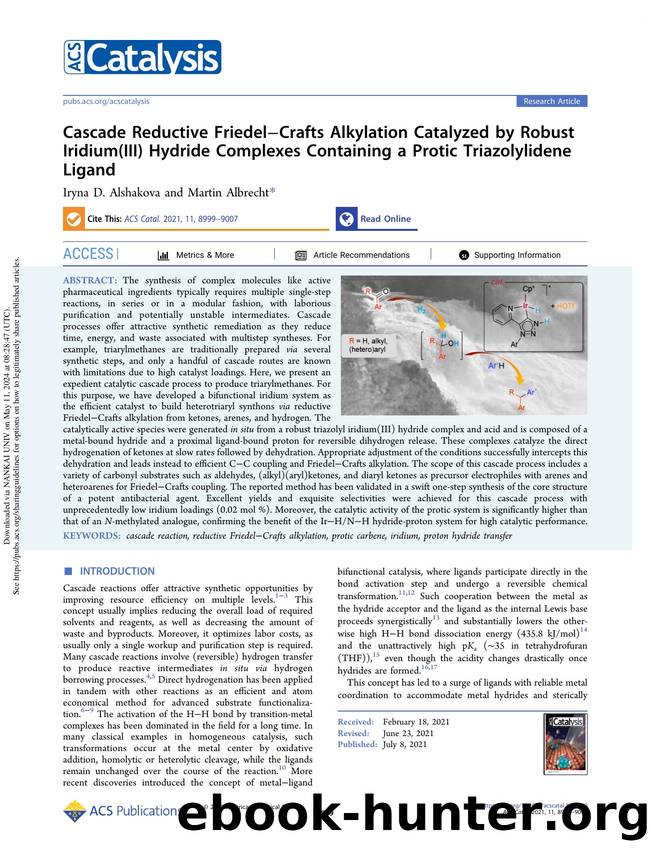 Cascade Reductive FriedelâCrafts Alkylation Catalyzed by Robust Iridium(III) Hydride Complexes Containing a Protic Triazolylidene Ligand by Iryna D. Alshakova & Martin Albrecht