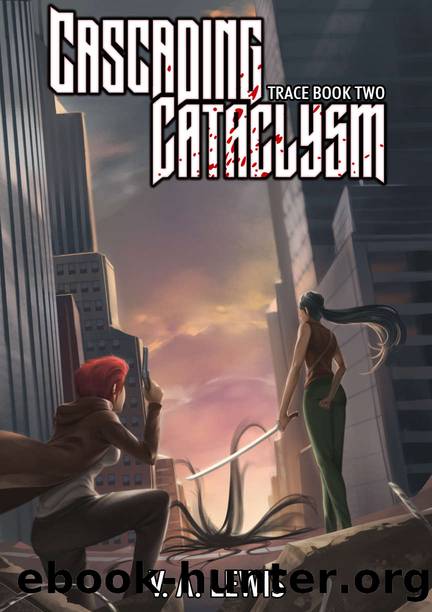 Cascading Cataclysm by Lewis V.A