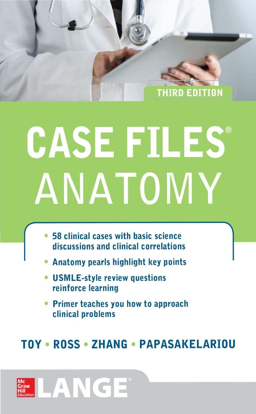 Case Files Anatomy by Eugene Toy Lawrence Ross Cristo Papasakelariou Hang Zhang
