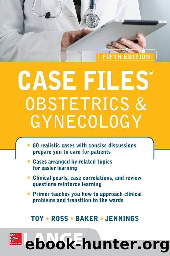 Case Files Obstetrics and Gynecology, Fifth Edition by Eugene C. Toy Patti Jayne Ross benton baker John Jennings