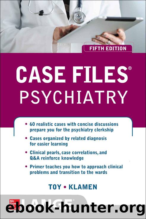 Case Files Psychiatry, Fifth Edition (LANGE Case Files) by Eugene Toy & Debra Klamen