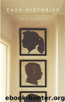 Case Histories by Kate Atkinson