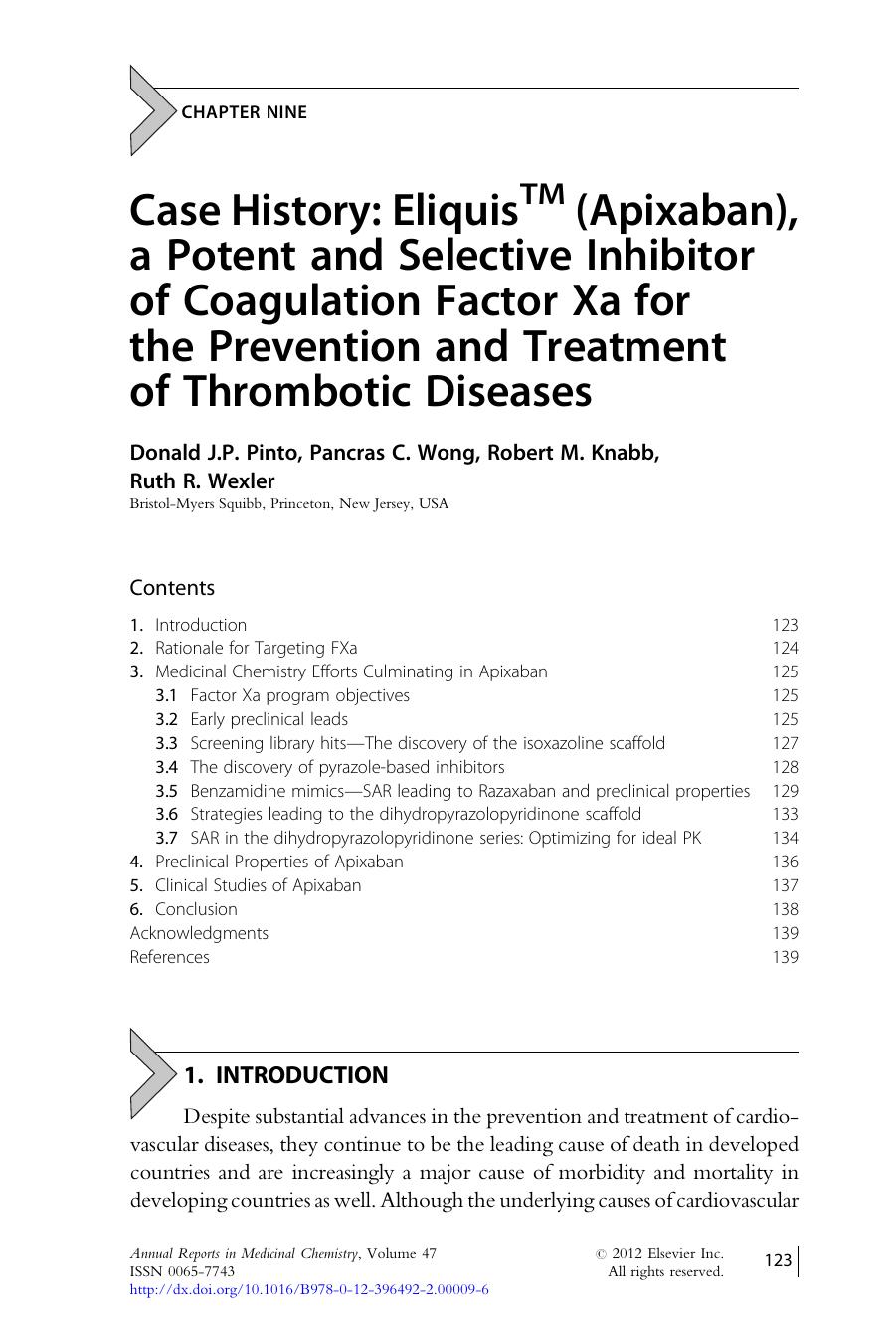 Case History: Eliquis&amp;trade; (Apixaban), a Potent and Selective Inhibitor of Coagulation Factor Xa for the Prevention and Treatment of Thrombotic Diseases by Donald J.P. Pinto & Pancras C. Wong & Robert M. Knabb & Ruth R. Wexler