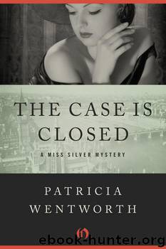 Case Is Closed by Patricia Wentworth