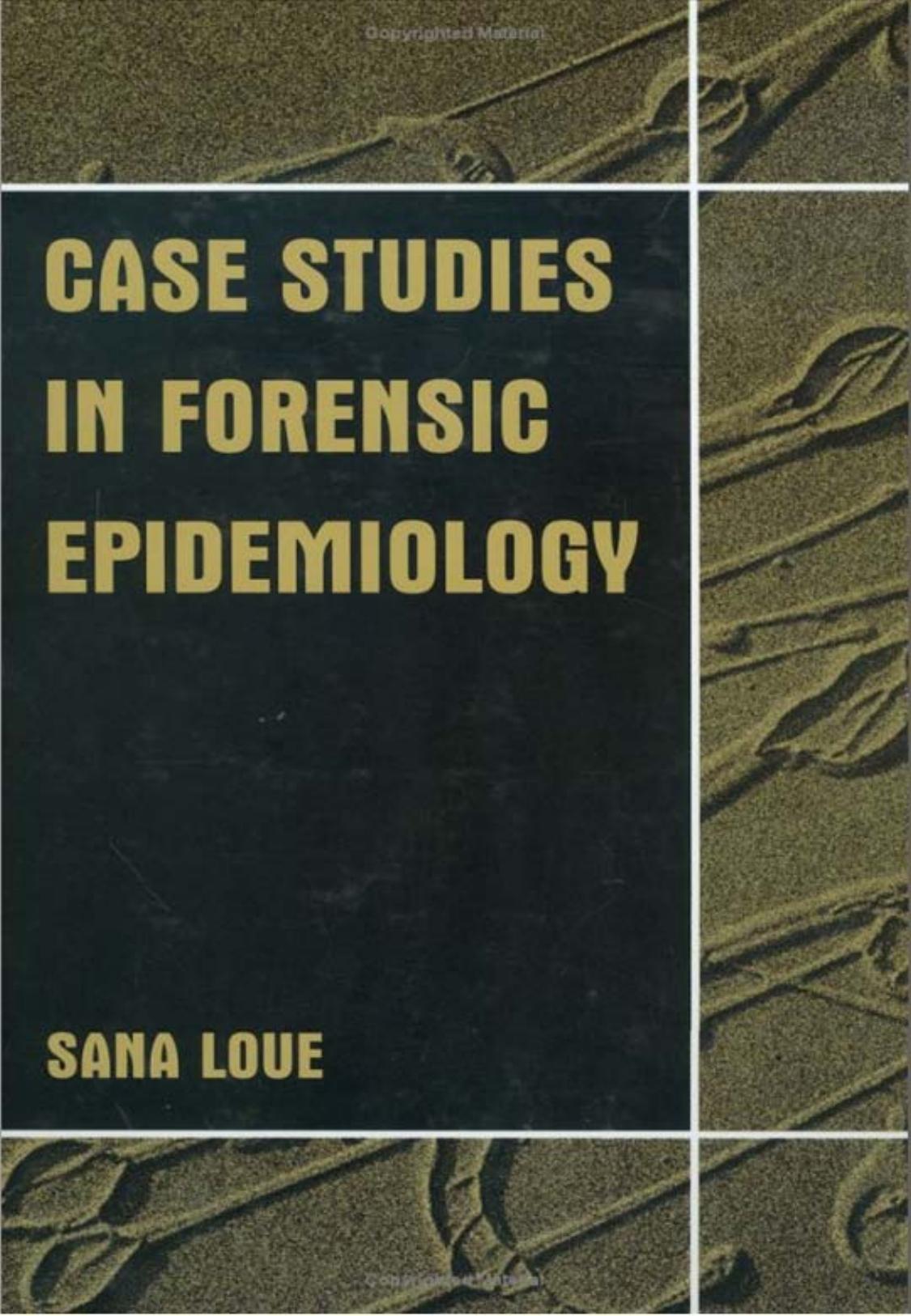 Case Studies in Forensic Epidemiology by S Loue (Author)