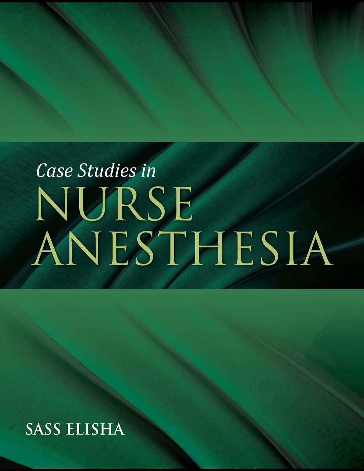 Case Studies in Nurse Anesthesia by Elisha Sass