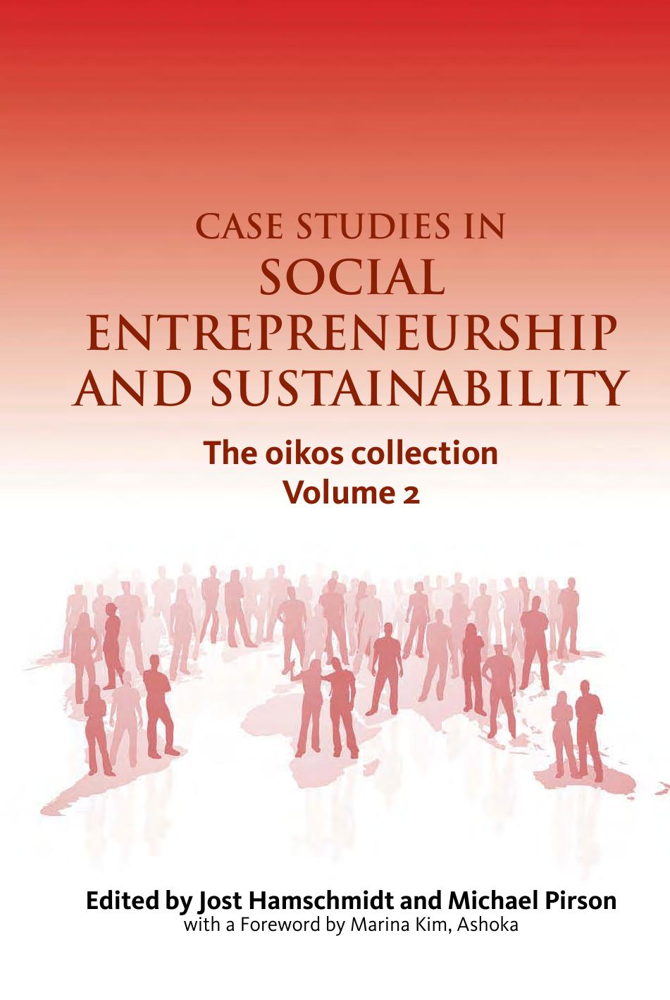 Case Studies in Social Entrepreneurship and Sustainability: The oikos collection Vol. 2 by Jost Hamschmidt Michael Pirson