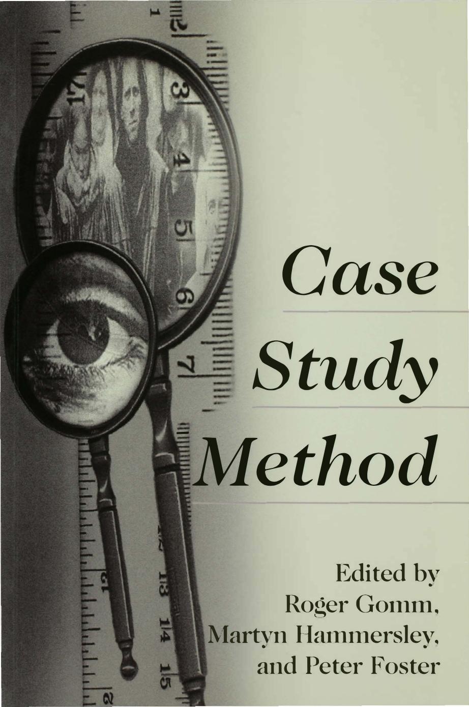 Case Study Method: Key Issues, Key Texts by Roger Gomm Martyn Hammersley Peter Foster (eds.)