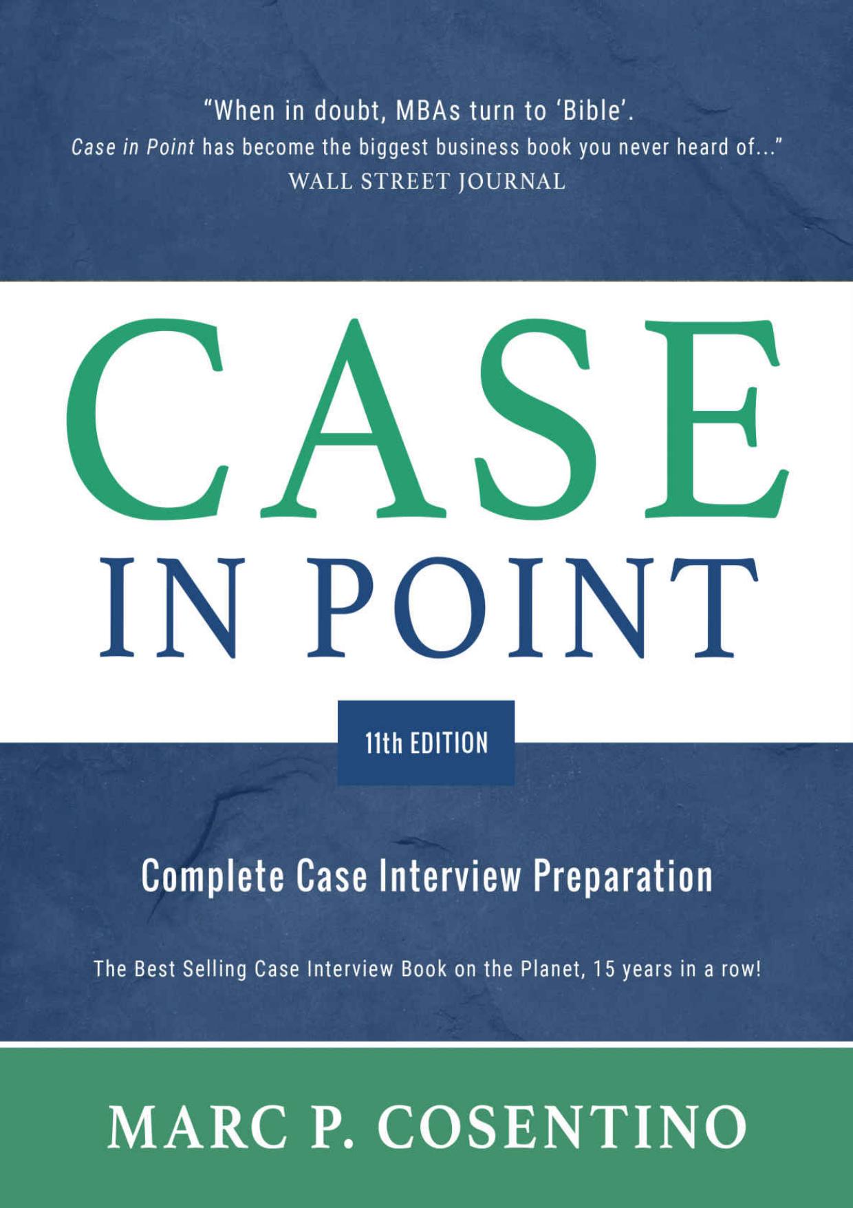 Case in Point 11th Edition: Complete Case Interview Preparation by Marc Patrick Cosentino