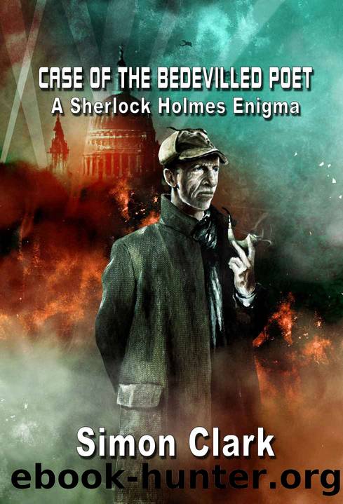 Case of the Bedevilled Poet: A Sherlock Holmes Enigma (NewCon Press Novellas Set 2 Book 1) by Simon Clark