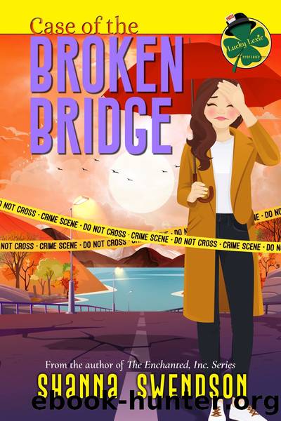 Case of the Broken Bridge by Shanna Swendson