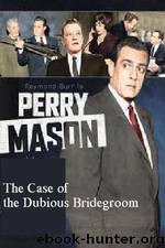 Case of the Dubious Bridegroom by Erle Stanley Gardner