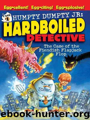 Case of the Fiendish Flapjack Flop (Humpty Dumpty Jr., Hardboiled Detective) by Hindman Paul & Evans Nate & Evans Vince