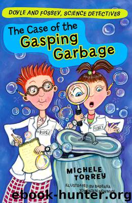 Case of the Gasping Garbage by Michele Torrey