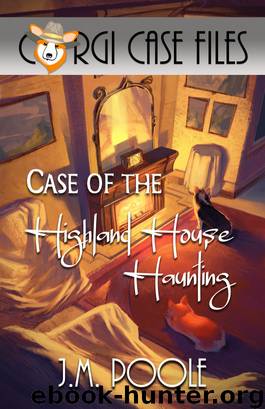 Case of the Highland House Haunting by Jeffrey M. Poole