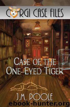 Case of the One-Eyed Tiger by Jeffrey M. Poole