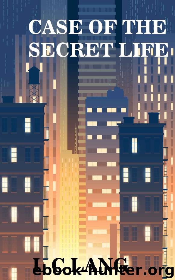 Case of the Secret Life by L C Lang